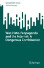 Svitlana Mazepa: War, Hate, Propaganda and the Internet: A Dangerous Combination, Buch