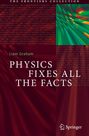 Liam Graham: Physics Fixes All the Facts, Buch
