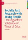 Alison Baker: Socially Just Research with Young People, Buch