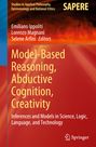 : Model-Based Reasoning, Abductive Cognition, Creativity, Buch