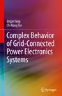 Chi Kong Tse: Complex Behavior of Grid-Connected Power Electronics Systems, Buch