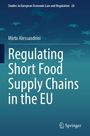 Mirta Alessandrini: Regulating Short Food Supply Chains in the EU, Buch