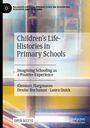 Eleanore Hargreaves: Children's Life-Histories in Primary Schools, Buch