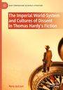 Rena Jackson: The Imperial World-System and Cultures of Dissent in Thomas Hardy's Fiction, Buch