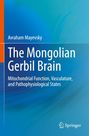 Avraham Mayevsky: The Mongolian Gerbil Brain, Buch