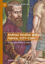 "Andreas Vesalius and his Fabrica, 1537-1564", Illustration eines bärtigen Mannes und anatomischer Details. Autor: Vivian Nutton.