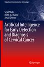 Sejal Shah: Artificial Intelligence for Early Detection and Diagnosis of Cervical Cancer, Buch