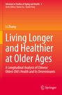 Li Zhang: Living Longer and Healthier at Older Ages, Buch