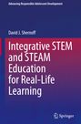 David J. Shernoff: Integrative STEM and STEAM Education for Real-Life Learning, Buch