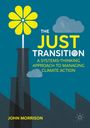 THE JUST TRANSITION: A SYSTEMS-THINKING APPROACH TO MANAGING CLIMATE ACTION. JOHN MORRISON. Illustration mit einer Blume.