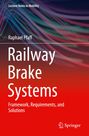 "Railway Brake Systems: Framework, Requirements, and Solutions" von Raphael Pfaff. Oben abstrakte Linien in Farben.