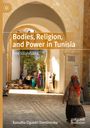 Raoudha Elguedri Dumbrovska: Bodies, Religion, and Power in Tunisia, Buch