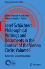 : Josef Schächter: Philosophical Writings and Documents in the Context of the Vienna Circle: Volume I, Buch