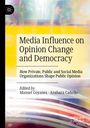 Media Influence on Opinion Change and Democracy, Buch