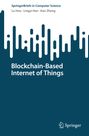 Lu Hou: Blockchain-Based Internet of Things, Buch