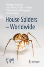 Wolfgang Nentwig: House Spiders - Worldwide, Buch