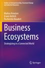 "Business Ecosystems: Strategizing in a Connected World" von Markus Kreutzer, Erwin Hettich, Pia Kerstin Neudert.