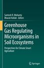 : Greenhouse Gas Regulating Microorganisms in Soil Ecosystems, Buch