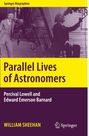 "Parallel Lives of Astronomers", Percival Lowell und Edward Emerson Barnard, William Sheehan, Springer. Zwei Männer mit Teleskopen.