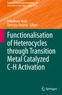 : Functionalisation of Heterocycles through Transition Metal Catalyzed C-H Activation, Buch