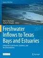 Freshwater Inflows to Texas Bays and Estuaries, Buch