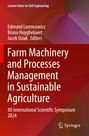 „Farm Machinery and Processes Management in Sustainable Agriculture“, XII International Scientific Symposium 2024, Springer.
