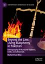 Muhammad Bilal: Beyond the Law: Living Blasphemy in Pakistan, Buch