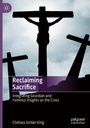 Chelsea Jordan King: Reclaiming Sacrifice, Buch