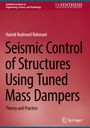 Hamid Radmard Rahmani: Seismic Control of Structures Using Tuned Mass Dampers, Buch