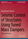 Titel: Seismic Control of Structures Using Tuned Mass Dampers. Autor: Hamid Radmard Rahmani. Roter Hintergrund.