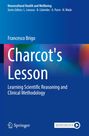 Charcot's Lesson: Lernen von wissenschaftlichem Denken und klinischer Methodik von Francesco Brigo. Blaues Cover.