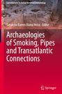 : Archaeologies of Smoking, Pipes and Transatlantic Connections, Buch