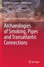 Archaeologies of Smoking, Pipes and Transatlantic Connections, Buch