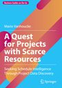 Mario Vanhoucke: A Quest for Projects with Scarce Resources, Buch