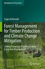 Seppo Kellomäki: Forest Management for Timber Production and Climate Change Mitigation, Buch