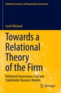 Josef Wieland: Towards a Relational Theory of the Firm, Buch