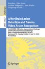 : AI for Brain Lesion Detection and Trauma Video Action Recognition, Buch