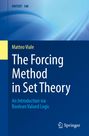 Matteo Viale: The Forcing Method in Set Theory, Buch