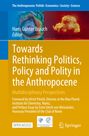 : Towards Rethinking Politics, Policy and Polity in the Anthropocene, Buch