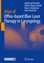 Abdul Latif Hamdan: Atlas of Office-based Blue Laser Therapy in Laryngology, Buch