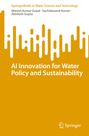 Manish Kumar Goyal: AI Innovation for Water Policy and Sustainability, Buch