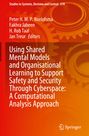 : Using Shared Mental Models and Organisational Learning to Support Safety and Security Through Cyberspace: A Computational Analysis Approach, Buch