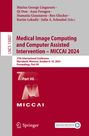 : Medical Image Computing and Computer Assisted Intervention - MICCAI 2024, Buch