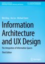 Text oben: "Synthesis Lectures on Information Concepts, Retrieval, and Services". Titel: "Information Architecture and UX Design". Autoren: "Wei Ding, Xia Lin, Michael Zarro". Unten: "Third Edition". Blaues Cover.