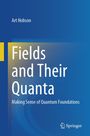 Art Hobson: Fields and Their Quanta, Buch