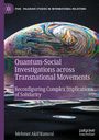 Mehmet Akif Kumral: Quantum-Social Investigations across Transnational Movements, Buch