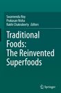 : Traditional Foods: The Reinvented Superfoods, Buch