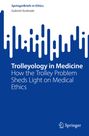 Gabriel Andrade: Trolleyology in Medicine, Buch