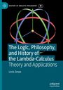 Levis Zerpa: The Logic, Philosophy, and History of the Lambda-Calculus, Buch