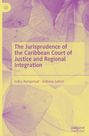 Anthony Gafoor: The Jurisprudence of the Caribbean Court of Justice and Regional Integration, Buch